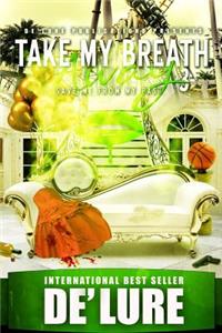 Take My Breath Away 3