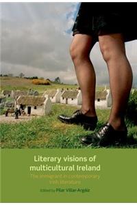 Literary Visions of Multicultural Ireland