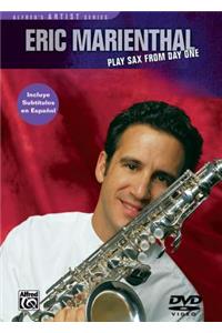 Eric Marienthal -- Play Sax from Day One