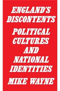 England's Discontents: Political Cultures and National Identities