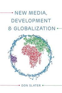 New Media, Development and Globalization