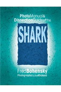 Photo Manual & Dissection Guide of the Shark
