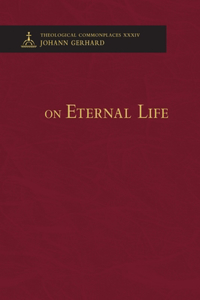 On Eternal Life - Theological Commonplaces