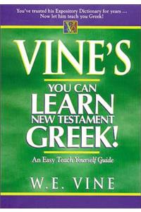 Vine's You Can Learn New Testament Greek!