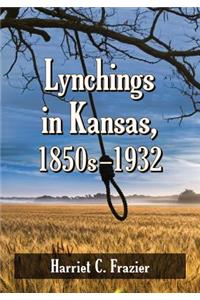 Lynchings in Kansas, 1850s-1932