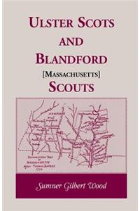 Ulster Scots and Blandford [Massachusetts] Scouts