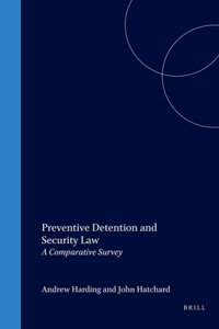 Preventive Detention and Security Law: A Comparative Survey