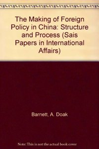 The Making Of Foreign Policy In China