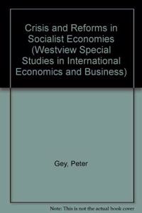 Crisis And Reform In Socialist Economies
