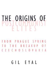 Origins of Postcommunist Elites