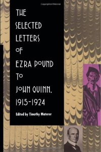 The Selected Letters of Ezra Pound to John Quinn