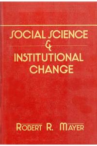 Social Science and Institutional Change