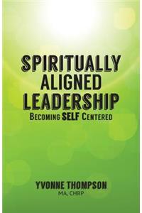 Spiritually Aligned Leadership