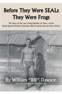 Before They Were SEALs They Were Frogs