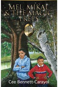 Mel, Mikal & the Magic Trees