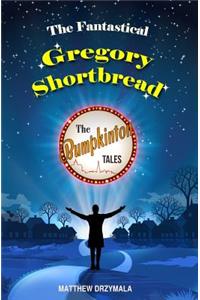 Fantastical Gregory Shortbread