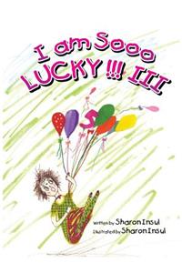 I Am Sooo Lucky!!! III