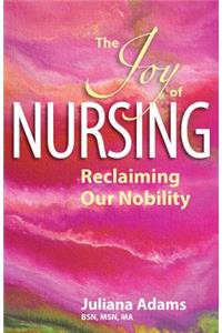 The Joy of Nursing Reclaiming Our Nobility