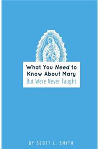 What You Need to Know About Mary