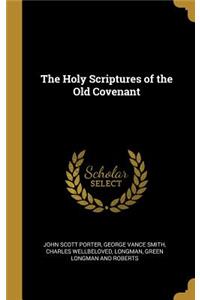 The Holy Scriptures of the Old Covenant