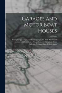 Garages and Motor Boat Houses