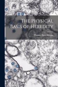 Physical Basis of Heredity