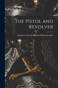 Pistol and Revolver