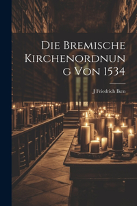 Bremische Kirchenordnung Von 1534