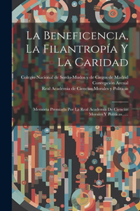 Beneficencia, La Filantropía Y La Caridad