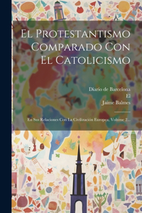 Protestantismo Comparado Con El Catolicismo