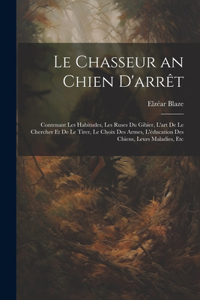 Le Chasseur an Chien D'arrêt