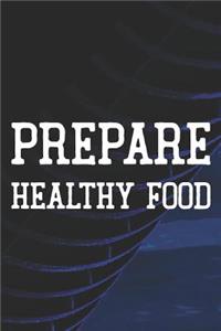 Prepare Healthy Food