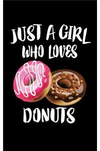 Just A Girl Who Loves Donuts