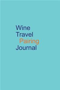 Wine Travel Pairing Journal
