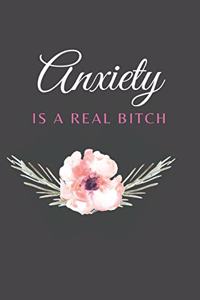 Anxiety Is A B*itch