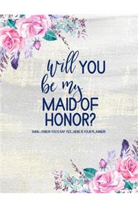 Will You Be My Maid of Honor? Here is Your Planner