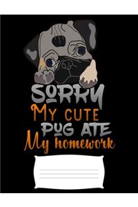 sorry my cute pug ate my homework