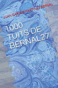 1000 Tuits de Bernal27