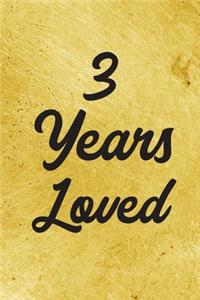 3 Years Loved Notebook - Guest Book for 3 Year Old Girl - 3rd Birthday Gift for Children - 3 Years Old Birthday Gift
