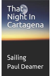 That Night In Cartagena