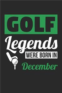 Golf Legends Were Born In December - Golf Journal - Golf Notebook - Birthday Gift for Golfer