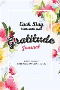 Each Day Starts with Some Gratitude Journal