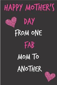 Happy Mother's Day, from One Fab Mom to Another