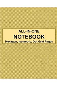 ALL-IN-ONE NOTEBOOK - Hexagon, Isometric, Dot Grid Pages