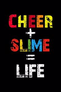 Cheer + Slime = Life