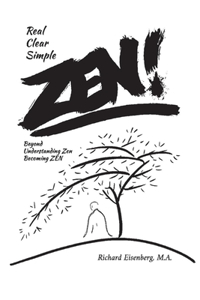 Zen! Real, Clear, Simple