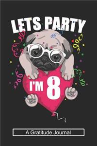 Lets Party I'm 8 - A Gratitude Journal