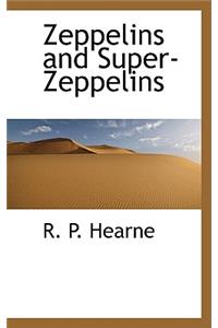 Zeppelins and Super-Zeppelins