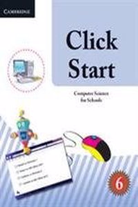 Click Start Level 6 Student's Book Pakistan Edition: Computer Science for Schools