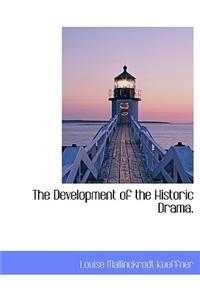 The Development of the Historic Drama.